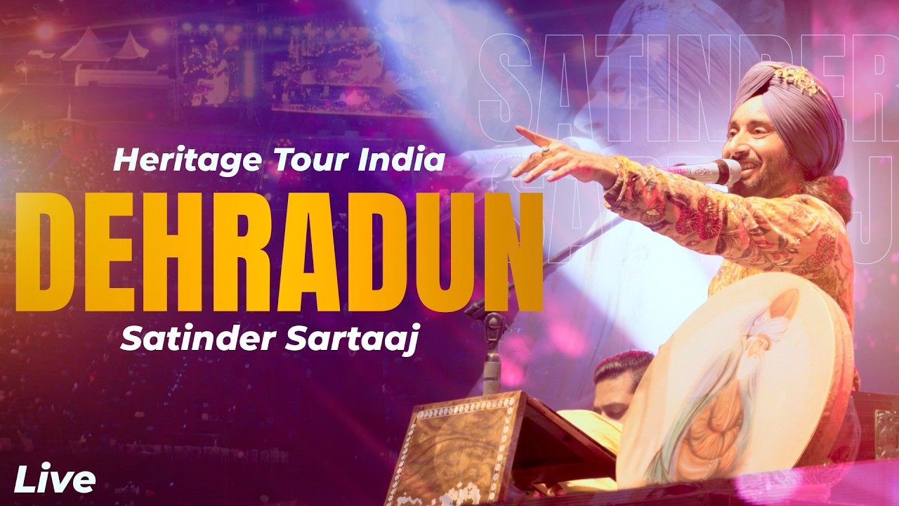 Satinder Sartaaj | Heritage Tour India | Dehradun | Live in Concert