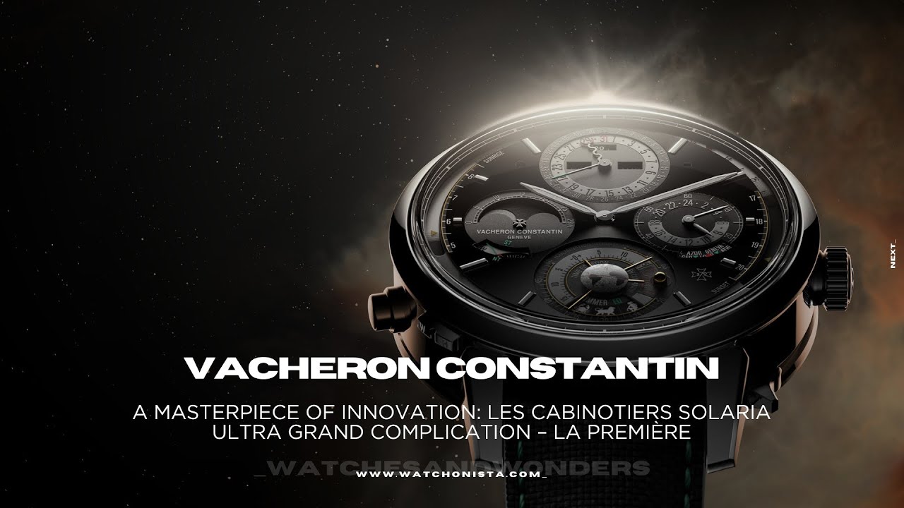 The Vacheron Constantin Les Cabinotiers Solaria Ultra Grand Complication – La Première