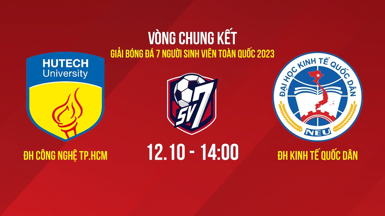 🔴 Trực tiếp: ĐH Công Nghệ TP.HCM - ĐH Kinh tế Quốc dân | VCK giải Bóng đá 7 người SV toàn quốc 2023