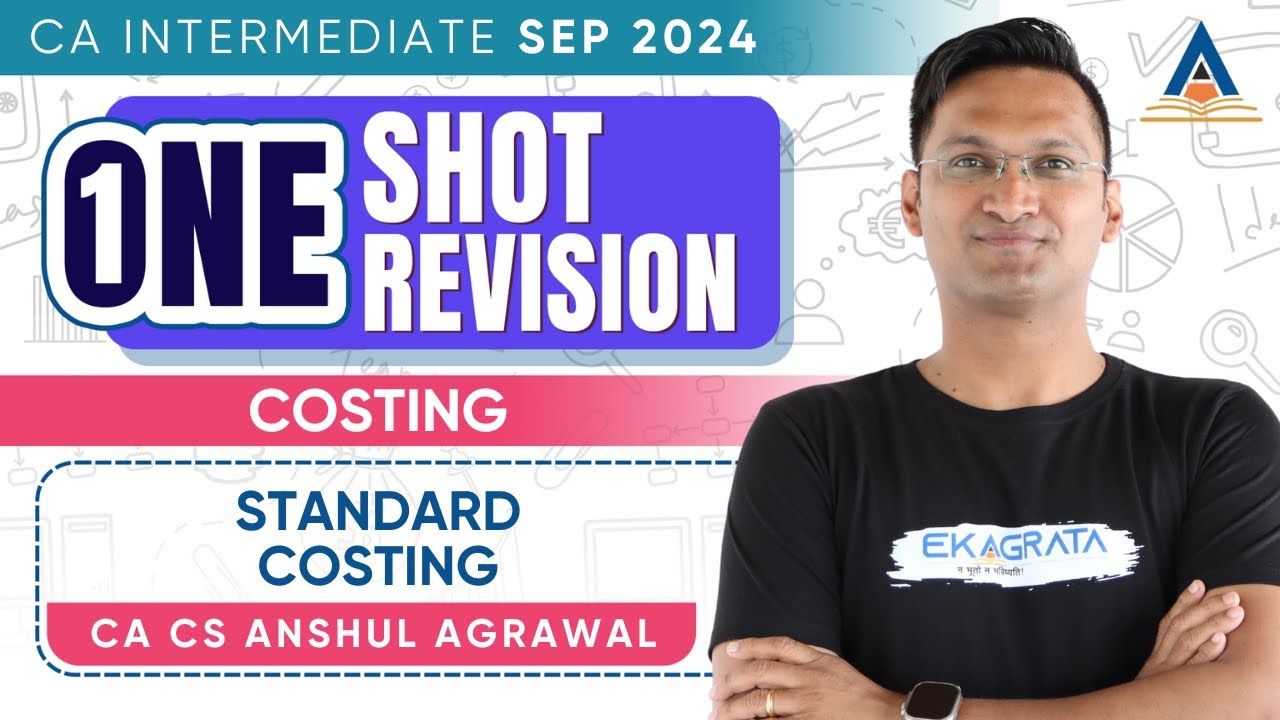STANDARD COSTING Revision | CA Intermediate Cost & Management Accounting Costing | CA Anshul Agrawal