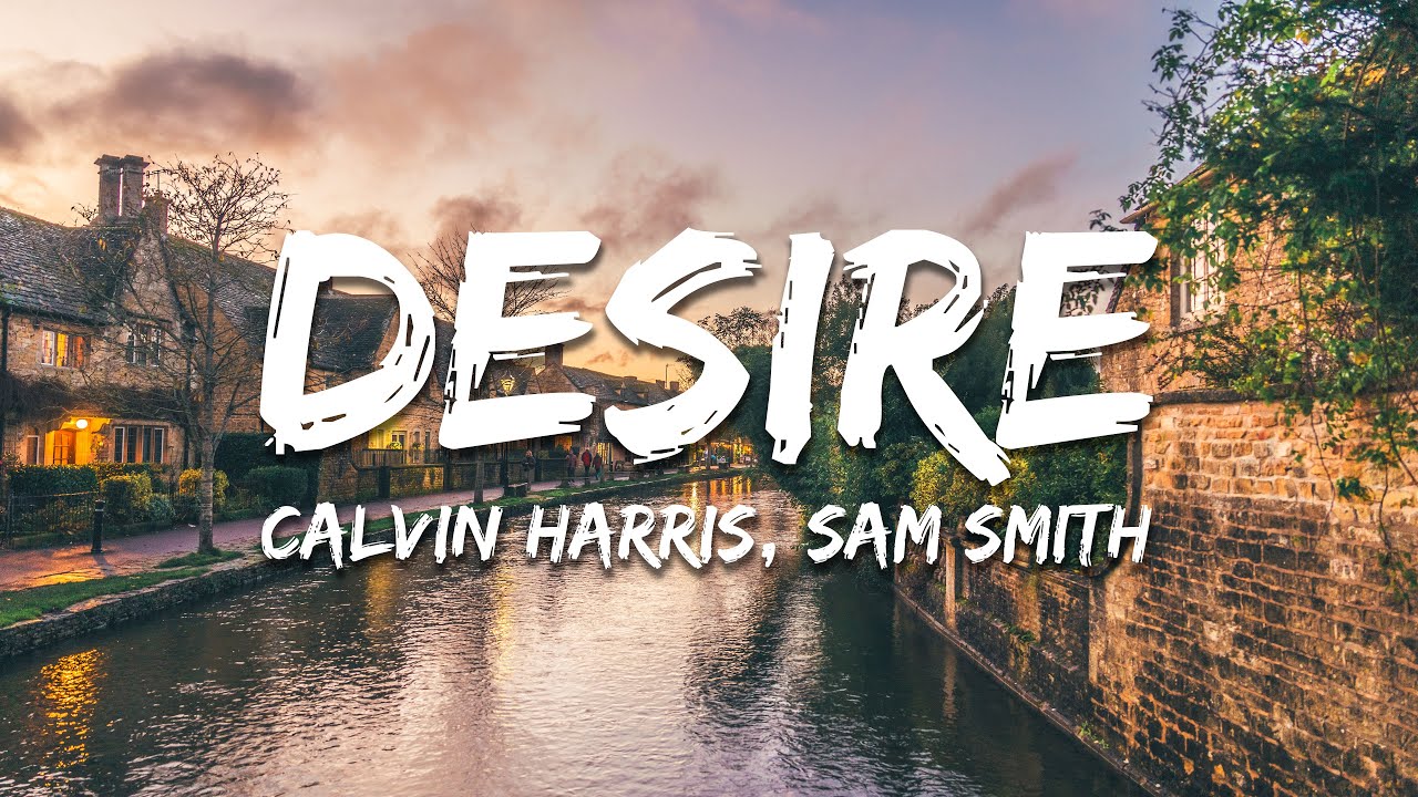 Calvin Harris, Sam Smith - Desire (Lyrics)