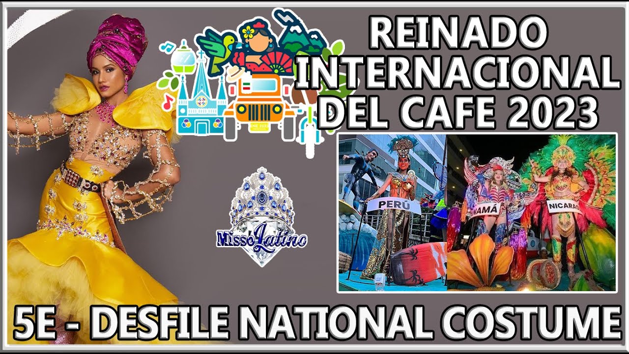 Reinado Internacional del Café 2023 - 5E - Desfile National Costume