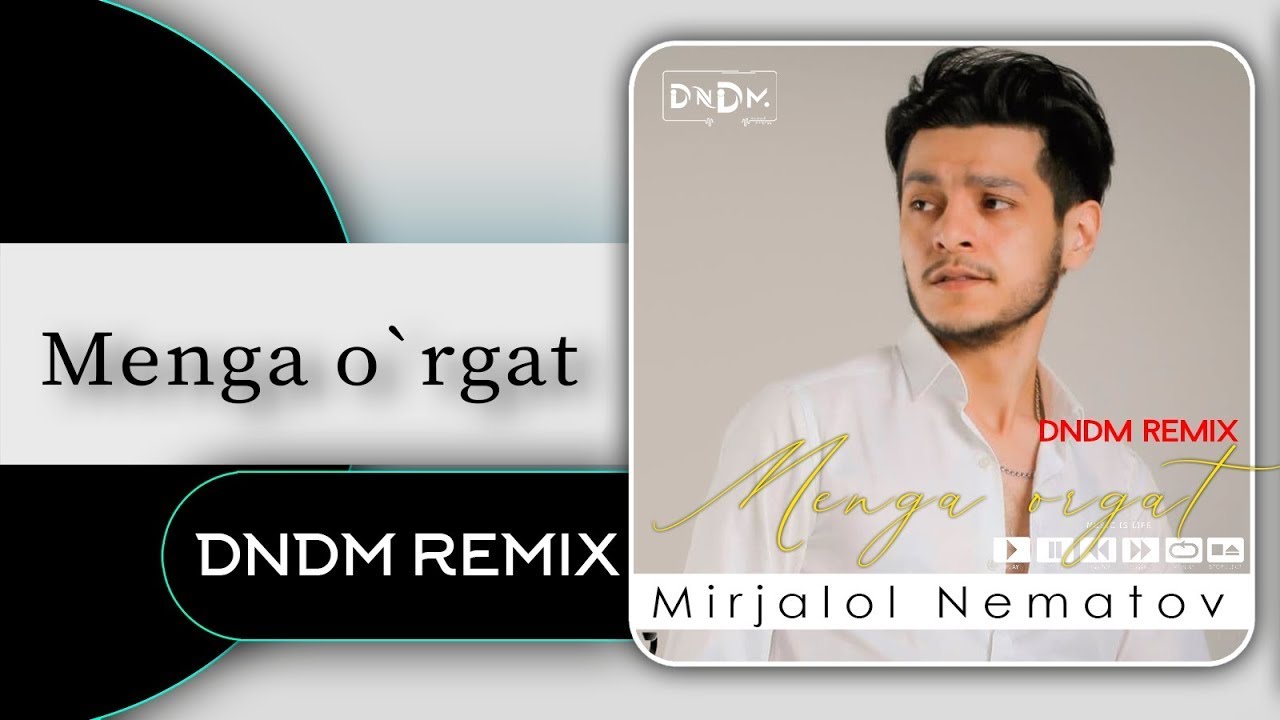 Mirjalol Nematov - Menga o`rgat (DNDM Remix)