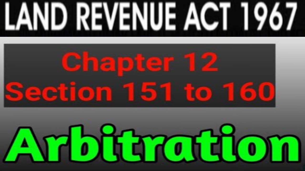 SEC 151 to 160 of LAND REVENUE ACT, 1967 I ARBITRATION I AWARD OF ARBITRATORS