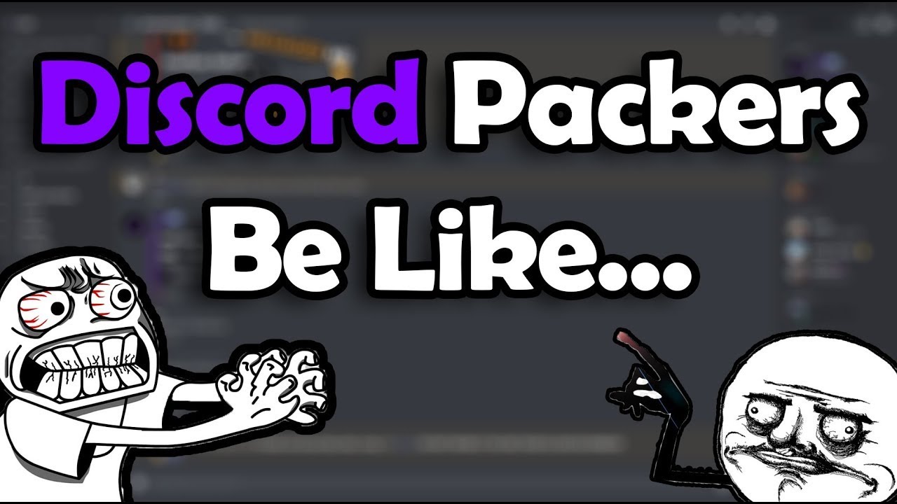 VOID DISCORD PACKERS BE LIKE  Part 2 (REUPLOADED)