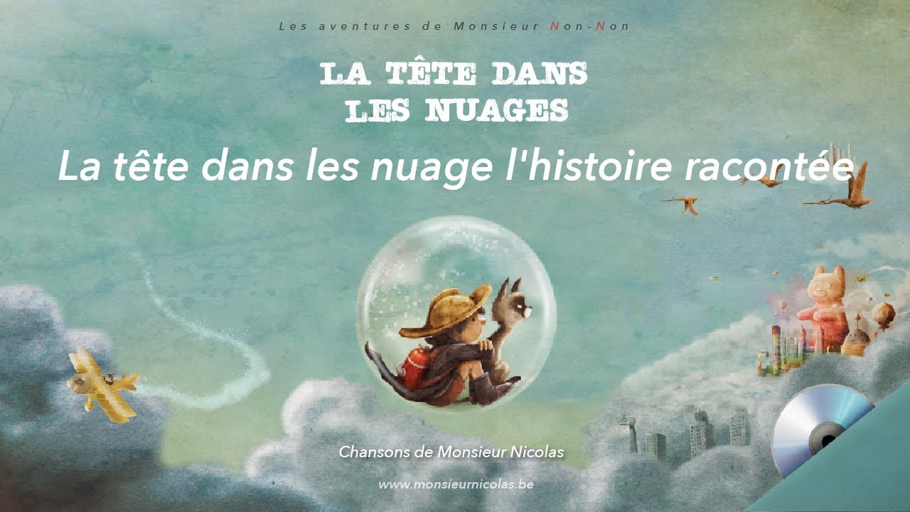 Monsieur Nicolas - La tête dans les nuage l'histoire racontée