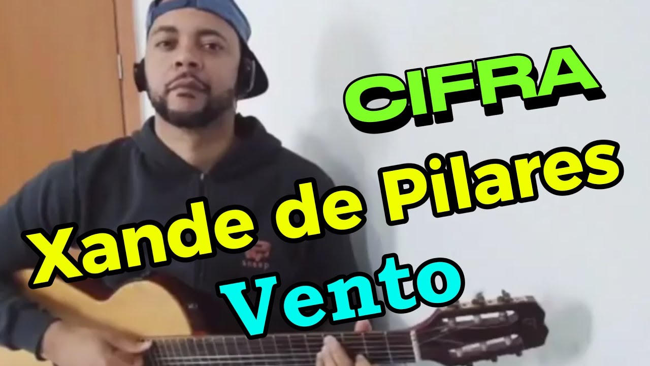 Xande de Pilares - Vento (CIFRA)