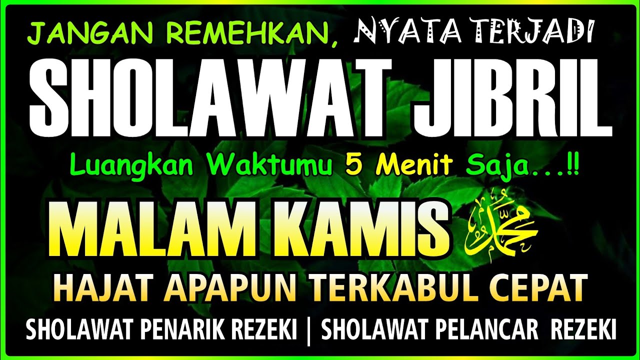 SHOLAWAT PENARIK REZEKI PALING DAHSYAT, Sholawat Nabi Muhammad SAW, SALAWAT JIBRIL PALING MERDU
