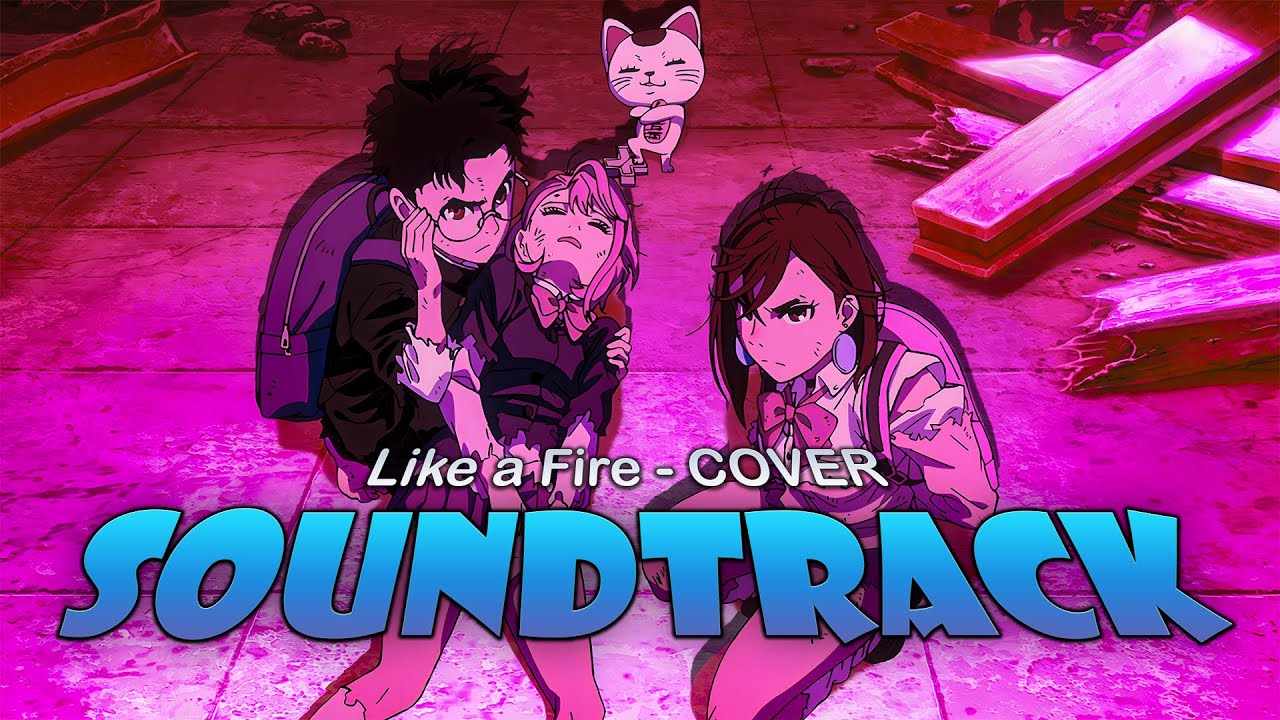 『Like a Fire』Dandadan | Soundtrack Cover