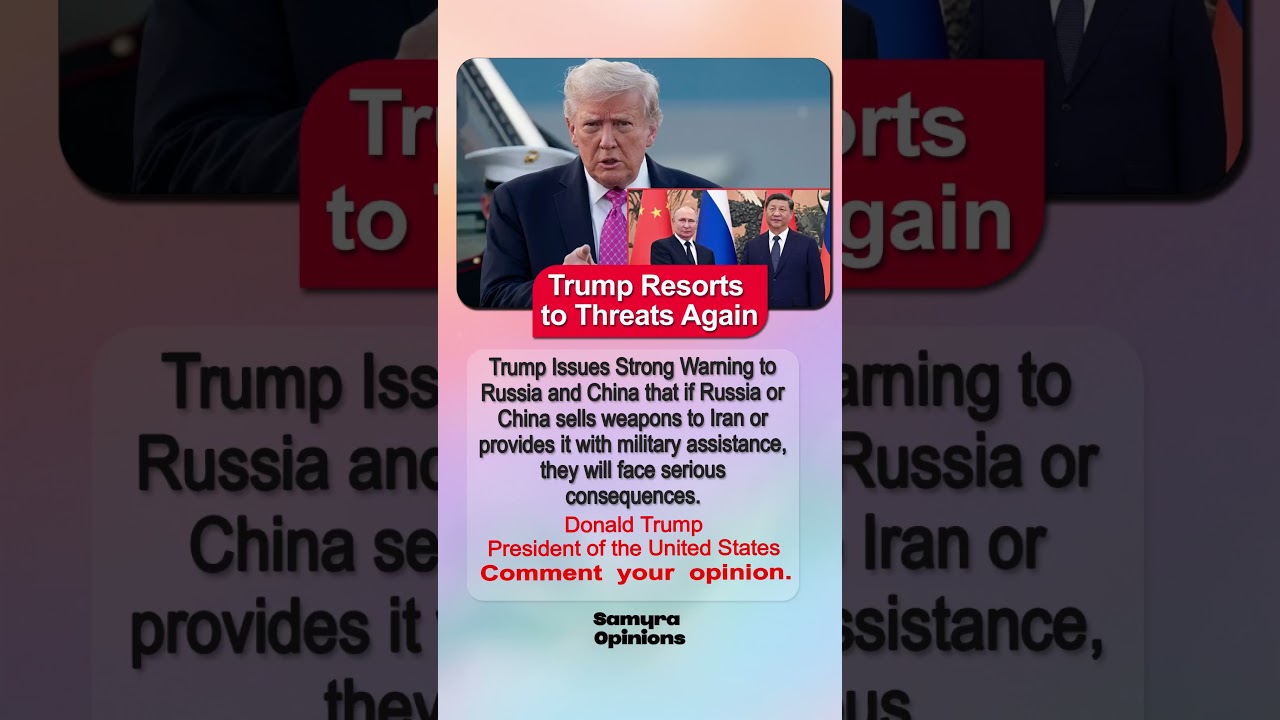 Trump Warns Russia and China Over Military Support for Iran#trendingnow