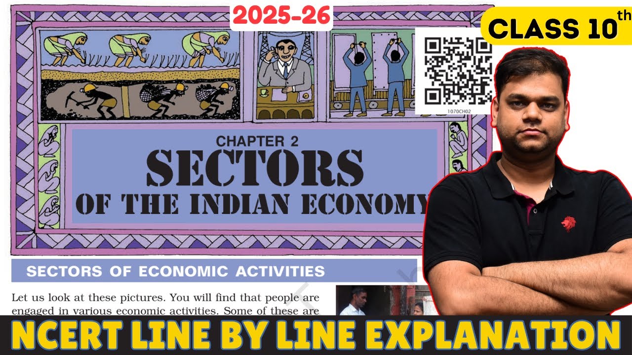 Sectors of the Indian Economy: Class 10 Economics Chapter 2 | 2025-26 Session | Full Chapter