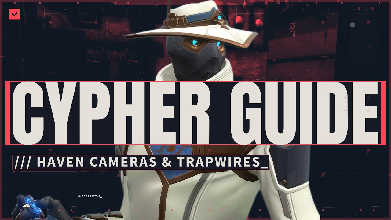 Cypher Guide: 10 Powerful Camera & Trapwire Spots On Haven (0.49)