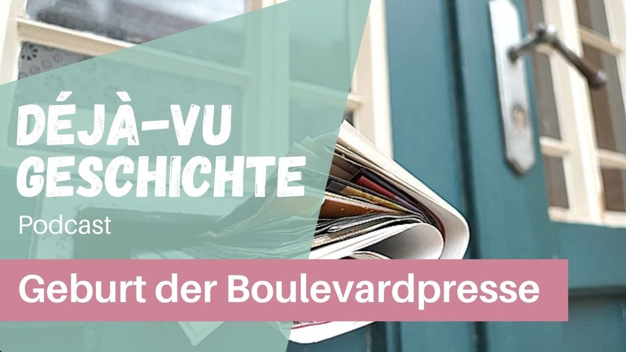Podcast: Boulevardpresse und die Geburt des modernen Journalismus