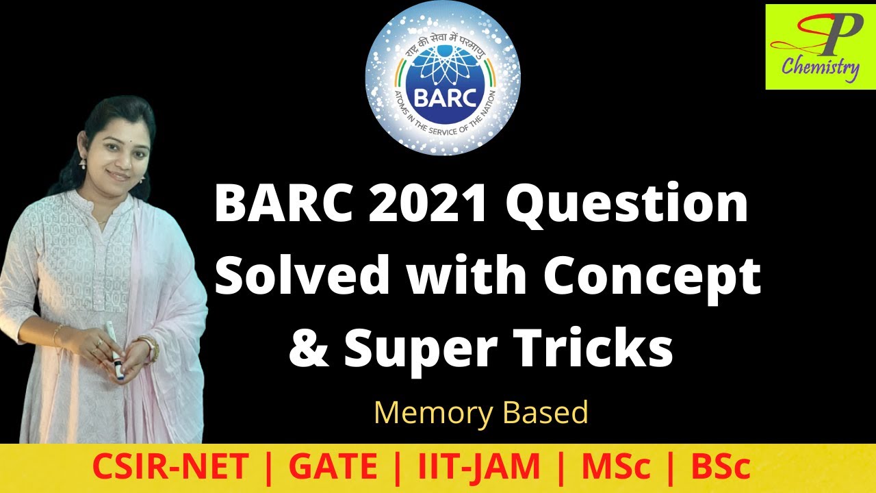 BARC 2021 Questions Solution | BARC 2021 Chemistry Answer Key | BARC Chemistry Questions Analysis