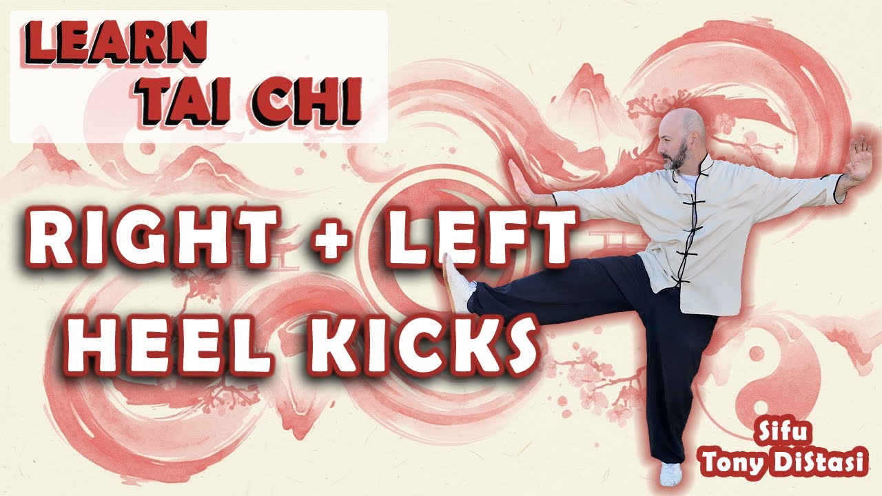 Tai Chi for Balance and Energy - Heel Kicks