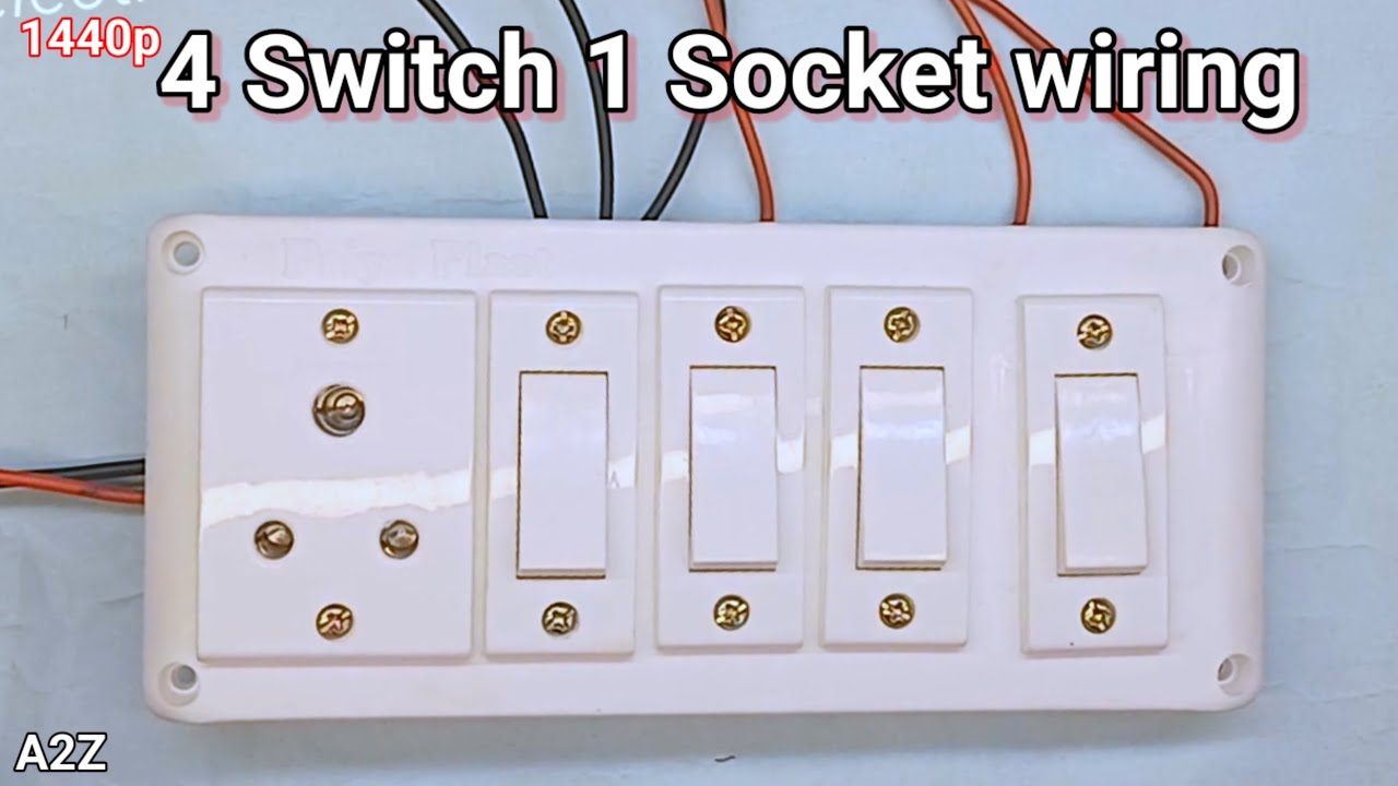 4 switch 1 socket connection | switch board wiring | 1 socket 4 switch connection