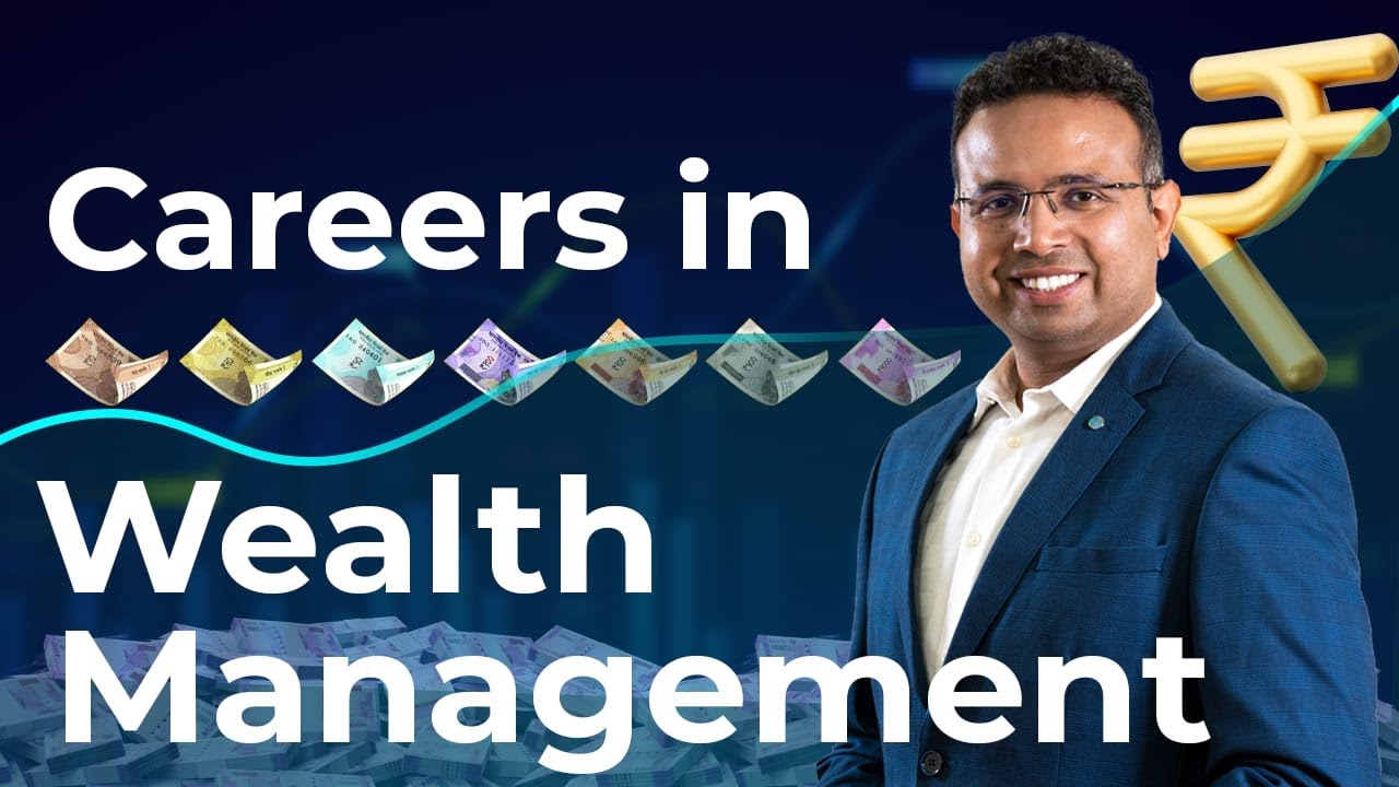 Careers in Wealth Management in India |  Roles, Salaries and My Experience