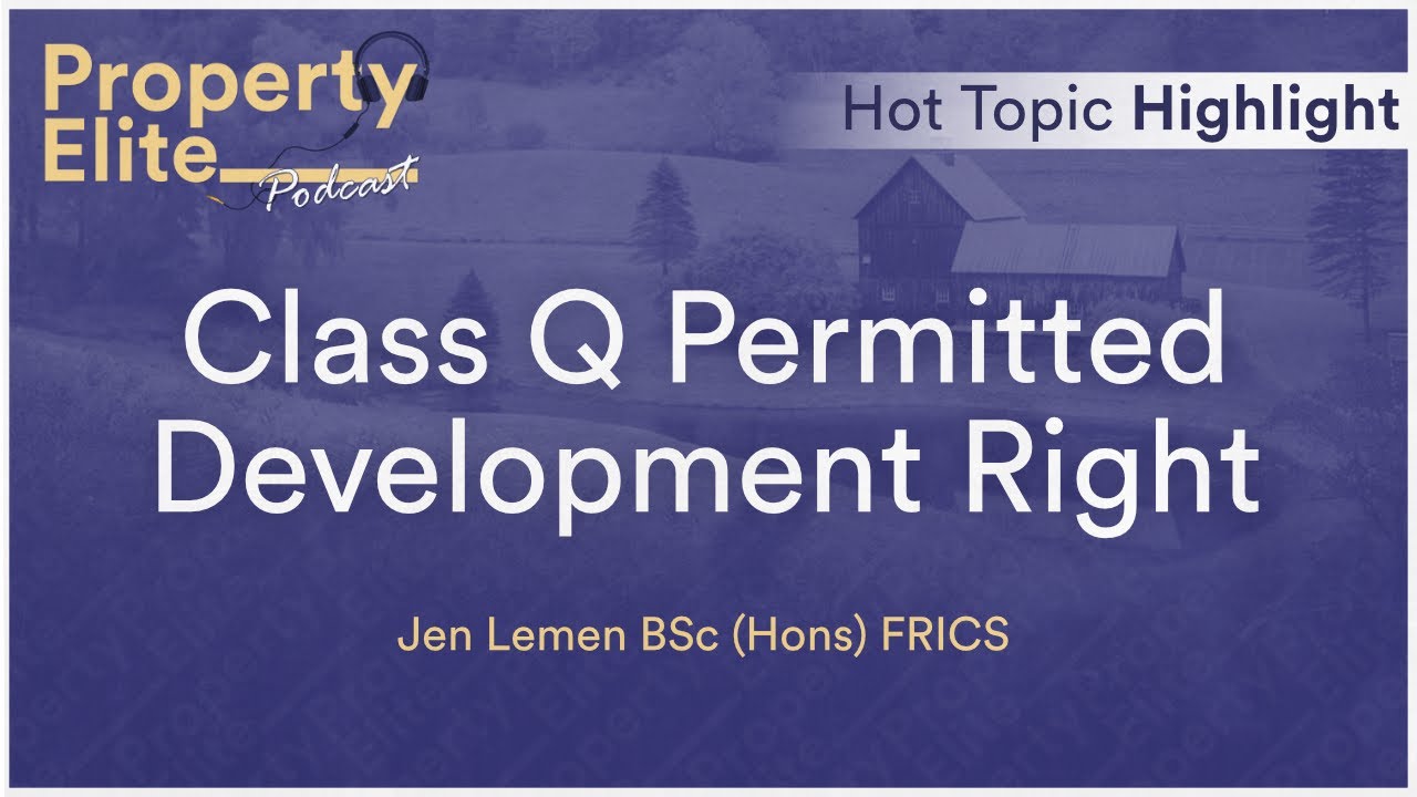Class Q Permitted Development Right - Hot Topic Highlight