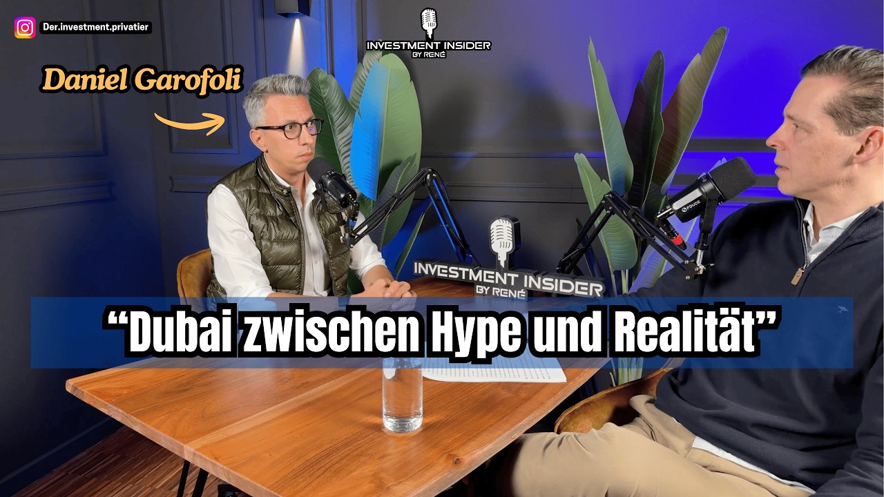 🎙️ #021 Investment Insider | Daniel Garofoli | Dubai zwischen Hype und Realität