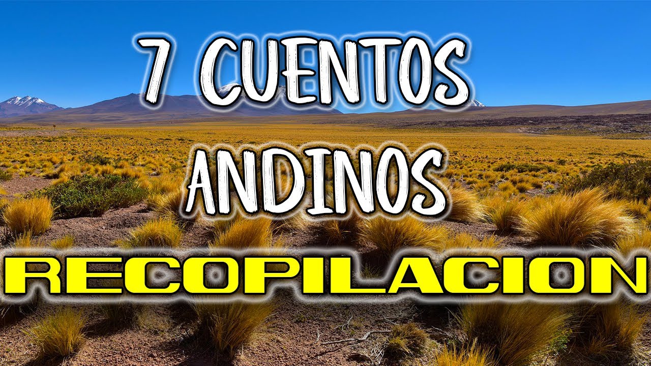 RECOPILACIÓN  DE  07 CUENTOS ANDINOS   (cuentos de tuyomio)
