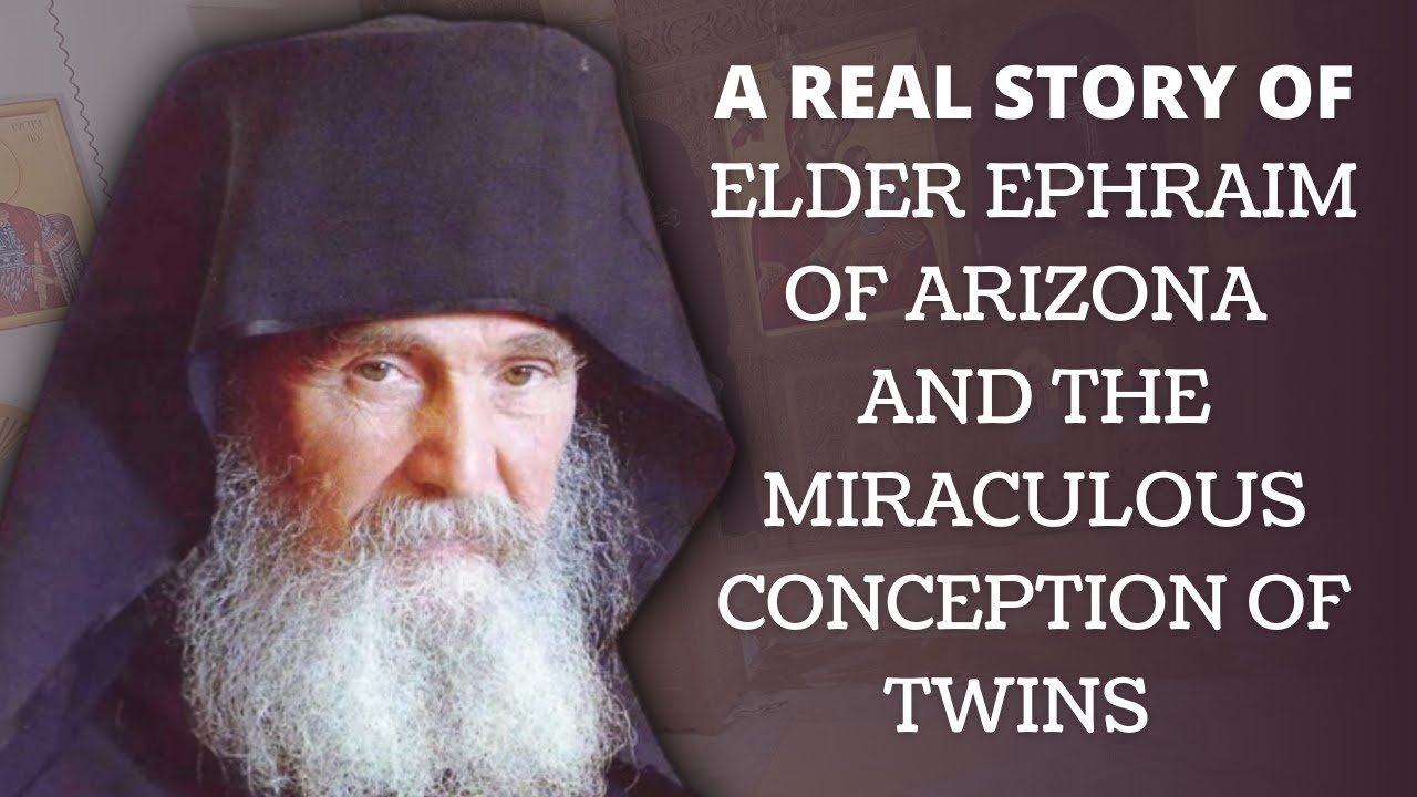Elder Ephraim of Arizona and the Miracle of Twins