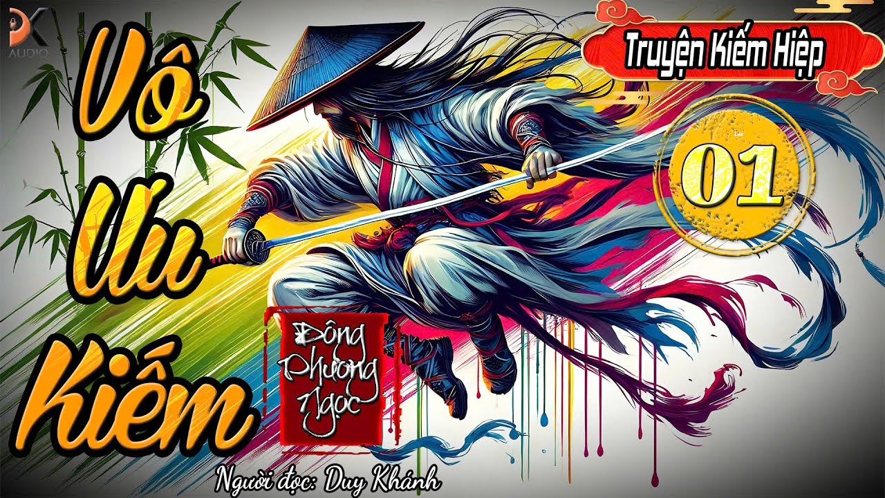 VÔ ƯU KIẾM - Tập 1 | MC Duy Khánh | DK AUDIO [ Truyện kiếm Hiệp Hay ]