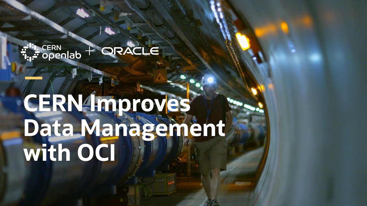 CERN Enhances Data Capabilities with Oracle Cloud Infrastructure