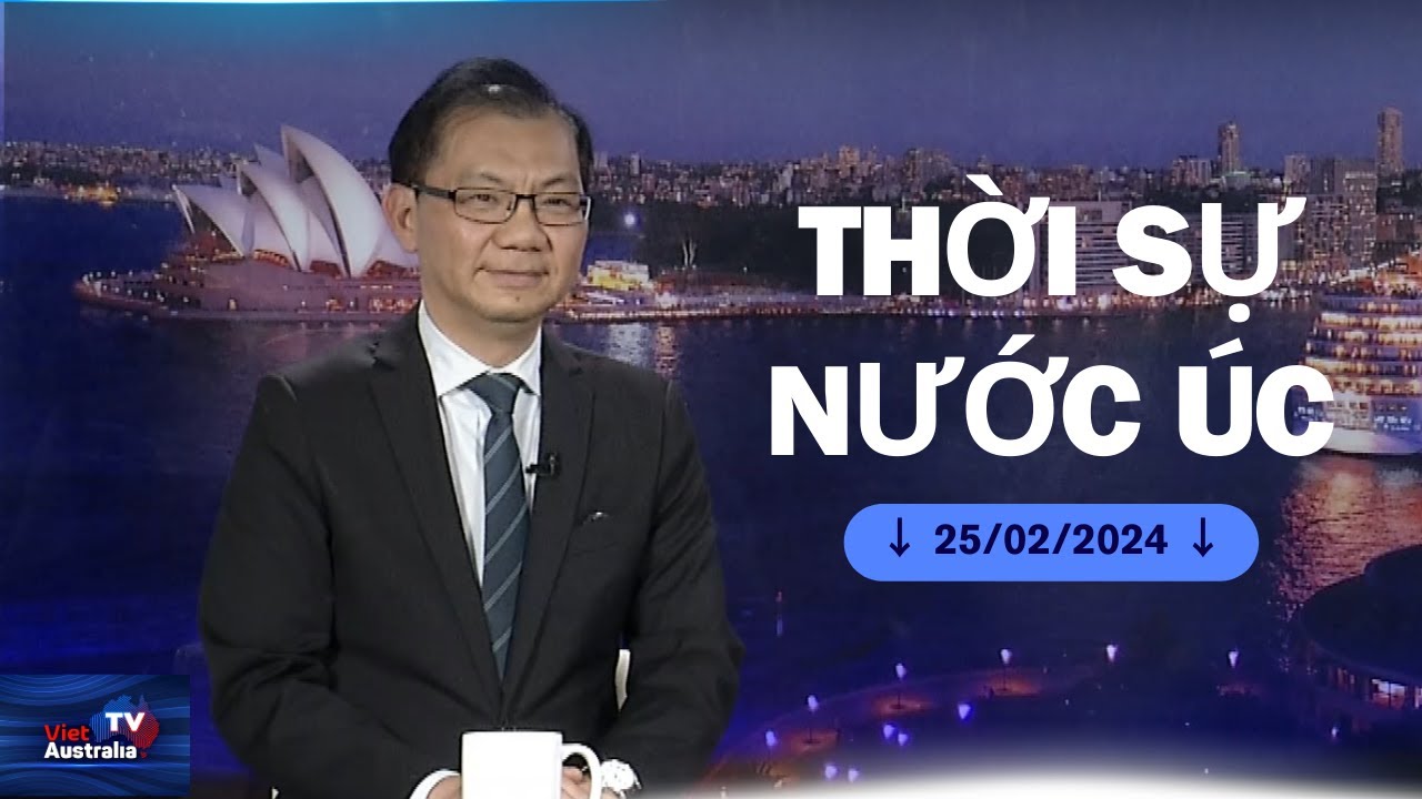 THỜI SỰ NƯỚC ÚC - 25/02/2024 - LƯƠNG BỔNG LẦN ĐẦU TIÊN CAO HƠN LẠM PHÁT