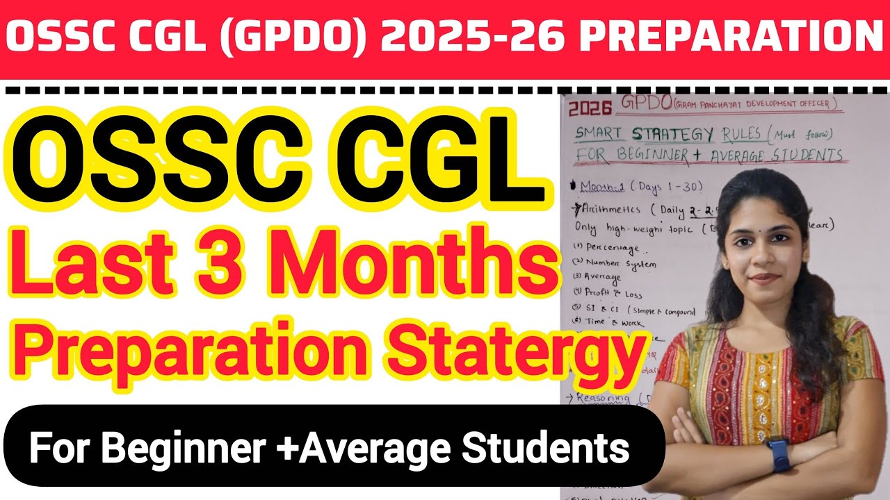 Last 3 months Preparation Statergy OSSC CGL 2025-26 || For Beginners with Average Students ||