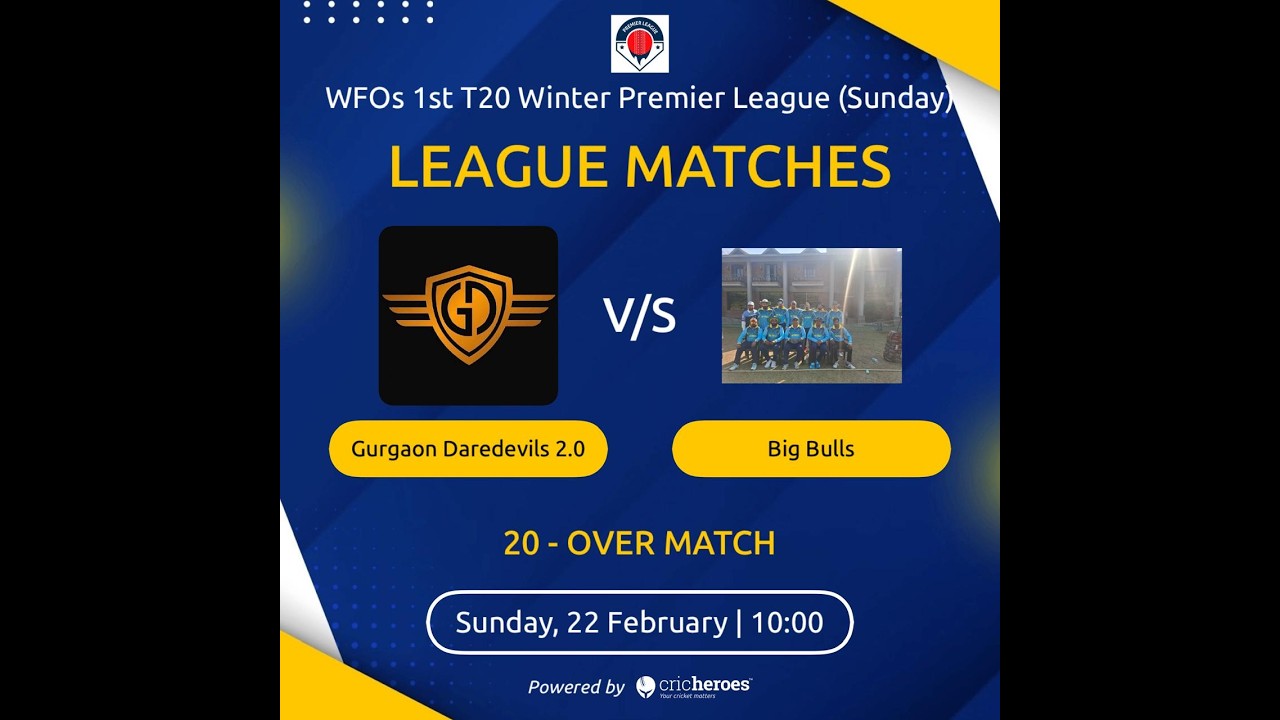 League Match l gurgaon-daredevils-2.0-vs-big-bulls l 22Feb l 11:30AM l 1st-t20-winter-premier-league