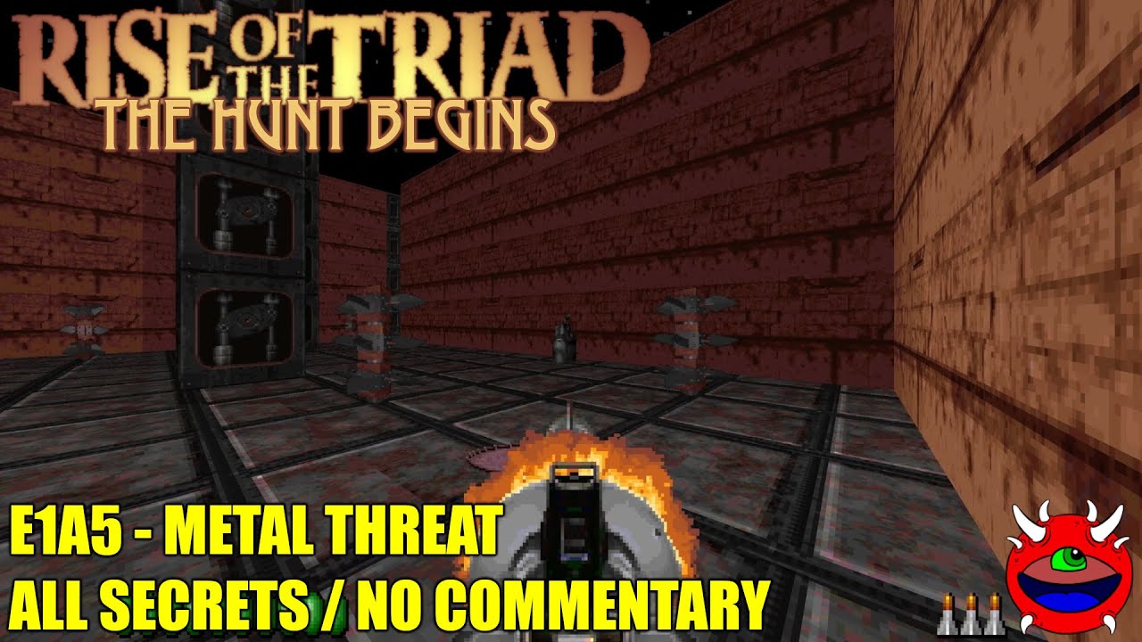 Rise of the Triad Ludicrous Edition: The Hunt Begins - E1A5 Metal Threat - All Secrets