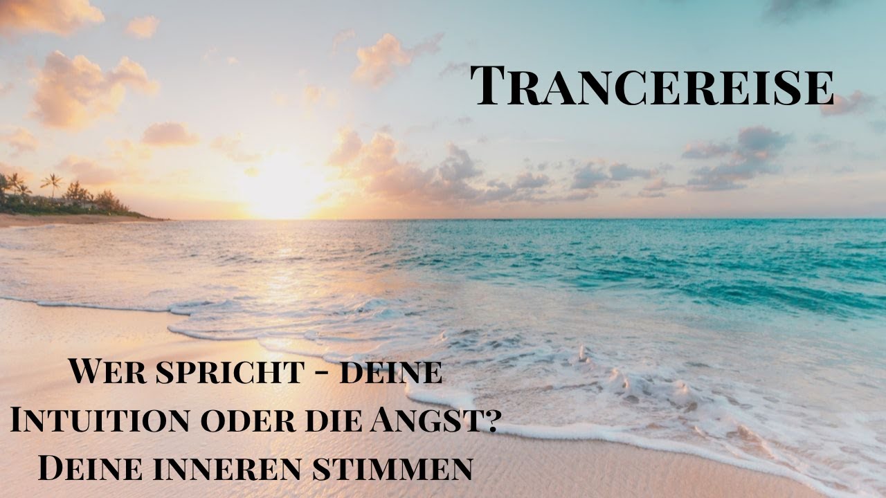 🌼 Trancereise &ndash; Intuition oder Angst? | Deine inneren Stimmen