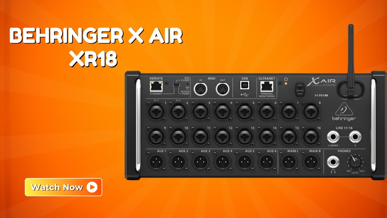 Make Mixing Stress-Free – Behringer X AIR XR18 Digital Mixer – REVIEW