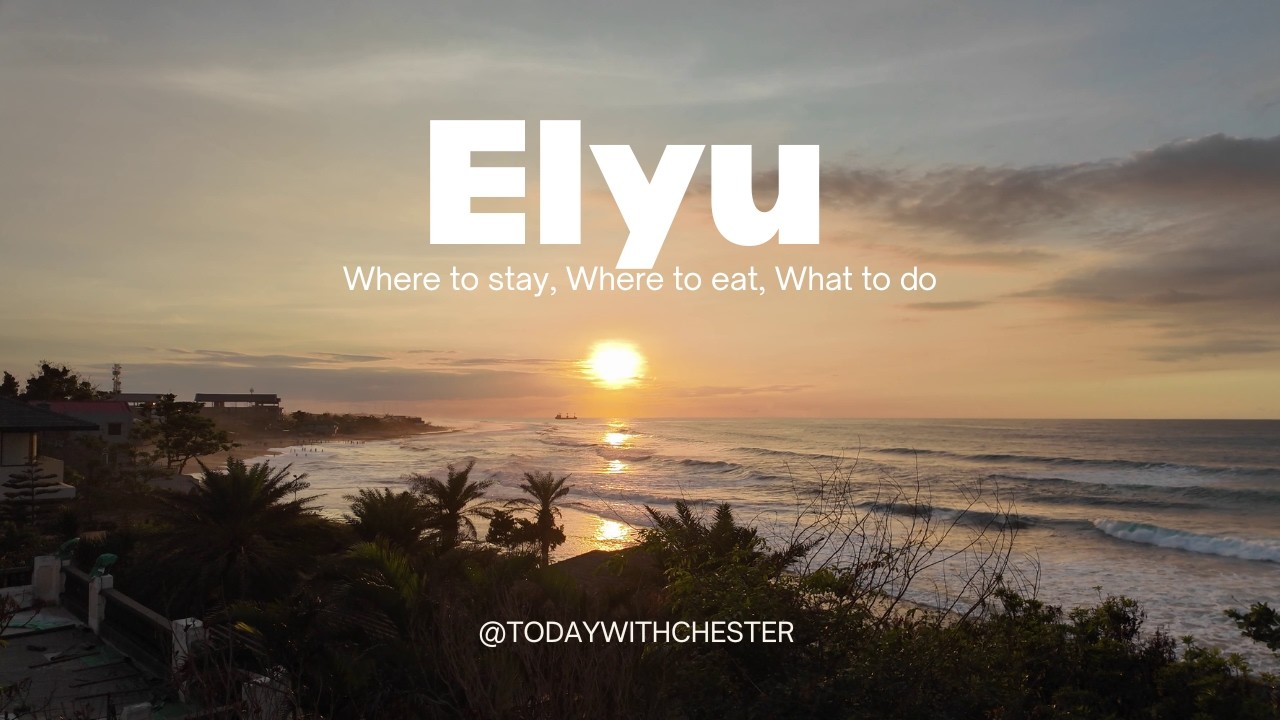 ELYU 2025, where to stay, where to eat, what to do | Vlog#020 Elyu