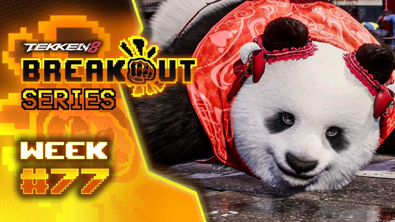 Breakout Series: TEKKEN 8 Week #77