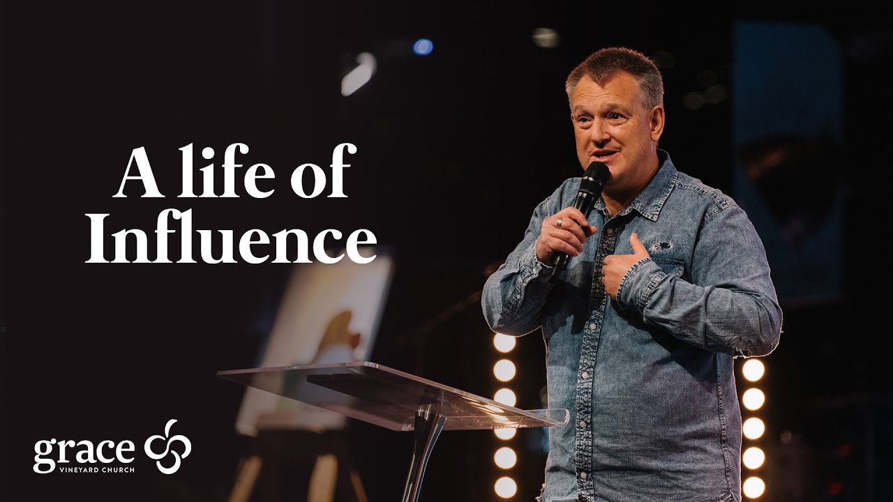 A Life of Influence | David MacGregor | Grace at Your Place