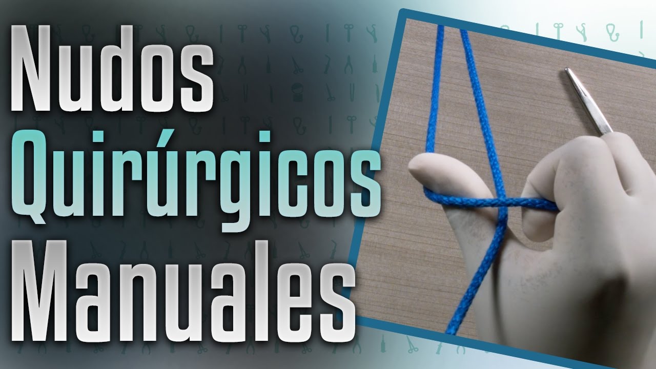 Nudos quirúrgicos manuales
