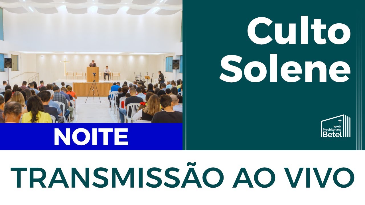 Culto Noite (15/03/2026) - Igreja Presbiteriana Betel