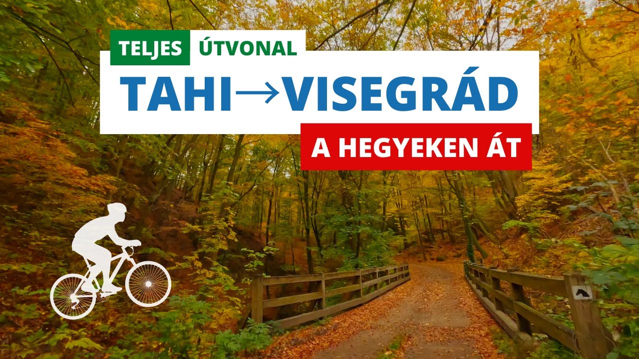 Tahi-tekergő: Tahitótfalu→Visegrád oda-vissza a hegyeken át (Teljes kerékpáros útvonal)