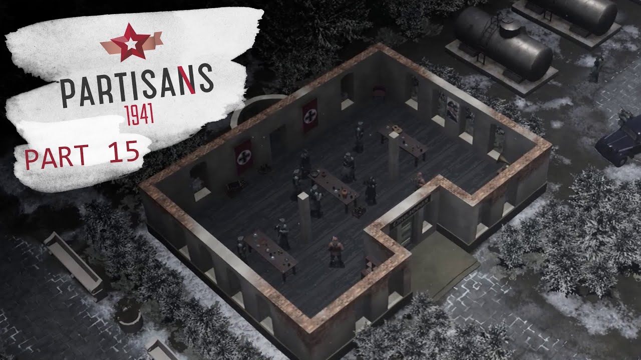 Partisans 1941 - Gameplay Walkthrough Part 15 (No Commentary)