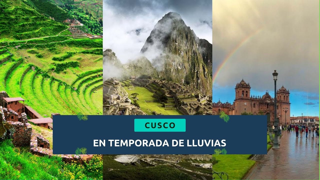 Cusco en Temporada de Lluvias