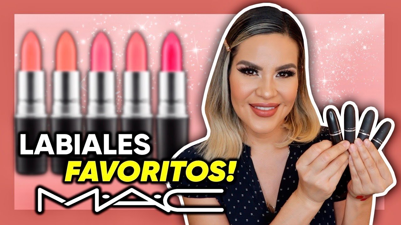 Labiales FAVORITOS DE MAC Cosmetics | Mytzi Cervantes