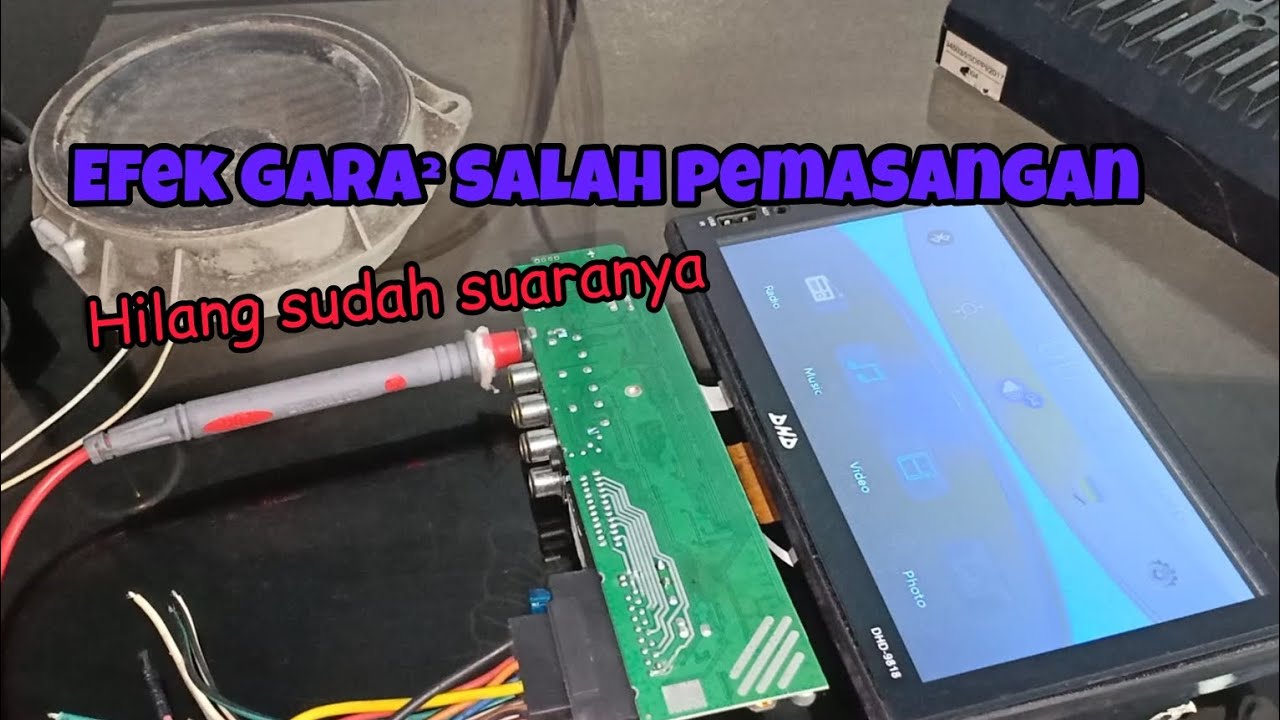 Memperbaiki tape dhd double din tidak ada suara