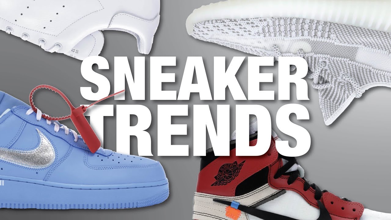 Top 5 SNEAKER TRENDS 2019