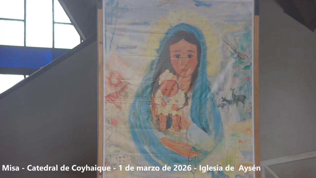 Santa Misa - Catedral de Coyhaique - 1 de marzo de 2026 - Iglesia de Aysén