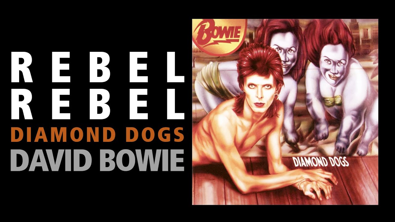 Rebel Rebel / David Bowie - Diamond Dogs