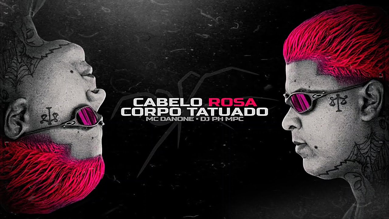 MC DANONE - CABELO ROSA, CORPO TATUADO ( DJ PH MPC ) VERS&Atilde;O SOLO