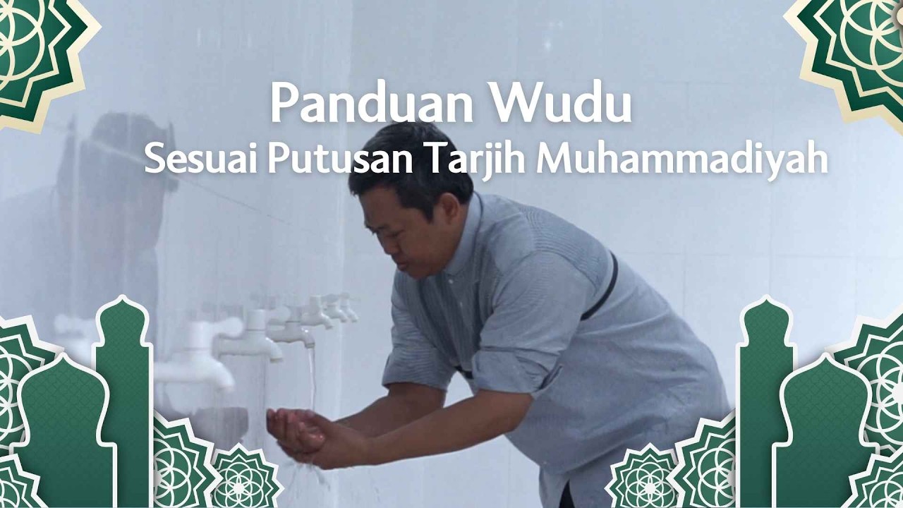Panduan Wudu Sesuai Putusan Tarjih Muhammadiyah