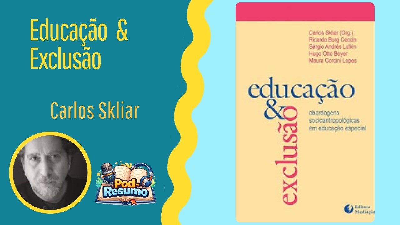 #144 - Educação exclusão - Carlos Skliar