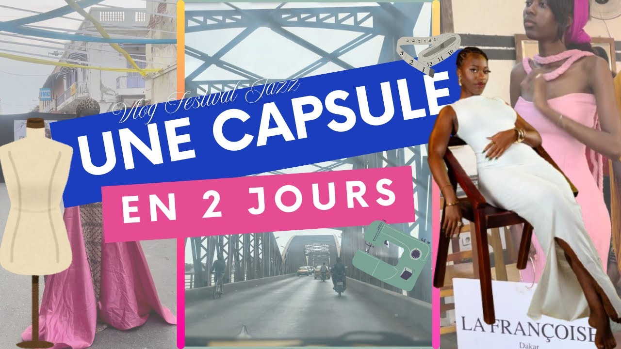 Je crée une capsule en 2jours | Vlog Festival de Jazz Saint Louis Sénégal 